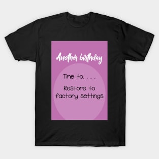 Restore to factory settings! T-Shirt